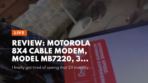 Review: MOTOROLA 8x4 Cable Modem, Model MB7220, 343 Mbps DOCSIS 3.0, Certified by Comcast XFINI...