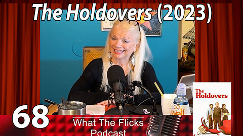 WTF 68 "The Holdovers" (2023)