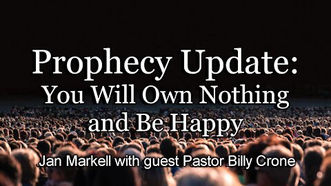Prophecy Update: You Will Own Nothing and Be Happy