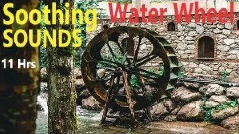 Soothing 11 Hours of Water Wheel With Goats Birds & Other Sounds for Relaxation Spa Sleep