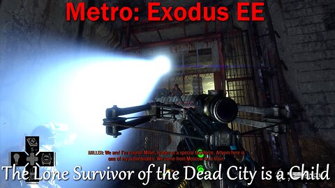 Metro: Exodus EE- No Commentary- Main Quests- Dead City- A Child Survives This Hellhole by Himself