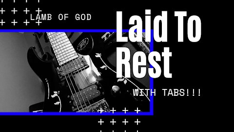 Metal Songs Too Fun Not to Learn | Lamb of God "Laid To Rest" WITH TABS!