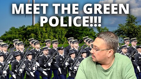 The GREEN POLICE are COMING!!!