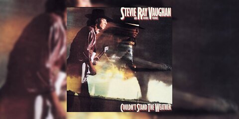 Couldn't Stand The Weather - Stevie Ray Vaughan & Double Trouble