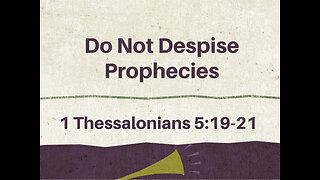 Prophetic Word Don't Despise Prophecy