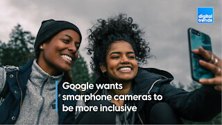 Google sees fault in camera algorithms, vows to improve skin tone representation