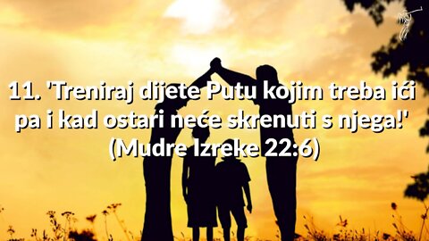 PREODGAJANJE - 11. 'Treniraj dijete Putu kojim treba ići pa i kad ostari neće skrenuti s njega!'