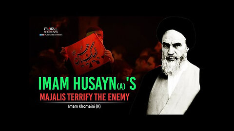 Imam Husayn (A)'s Majalis Terrify the Enemy | Imam Khomeini (R)