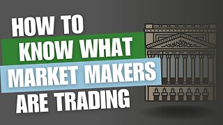 How to know WHAT market makers are trading?