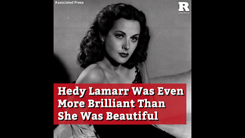 Hedy Lamarr Was Even More Brilliant Than She Was Beautiful