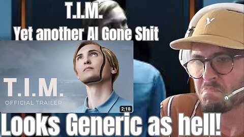 T.I.M Generic AI Robot Trailer Reaction