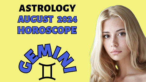Gemini August 2024 Horoscope: Unlock Your Cosmic Potential!