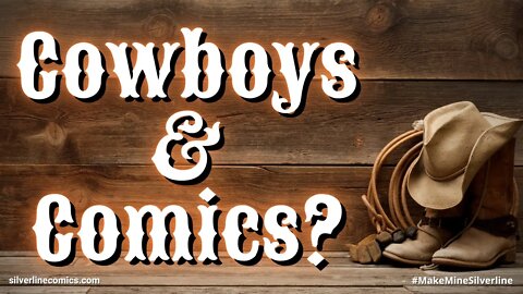 Cowboys & Comics?