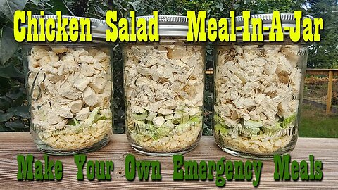 Chicken Salad ~ Meal In A Jar ~ Emergency Meal
