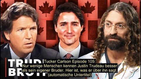 Tucker Carlson - INTERVIEW WITH JUSTIN TRUDEAU'S BROTHER (german subtitles)