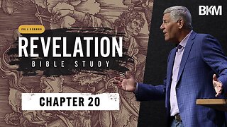 Revelation Bible Study - The Millennial Kingdom | Bucky Kennedy Sermon
