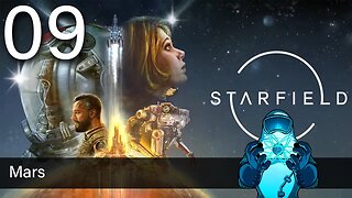 Starfield, ep09: Mars