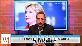 Hillary Clinton Fractures Wrist, Tries to Hide It