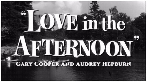 🎥 Love in the Afternoon - 1957 - Audrey Hepburn - 🎥 FULL MOVIE