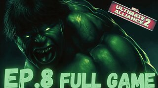 MARVEL: ULTIMATE ALLIANCE 2 (Anti) Gameplay Walkthrough EP.8- Heroes Vs Heroes FULL GAME