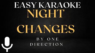 Night Changes by One direction Karaoke version