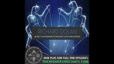 Richard Dolan | Global Totalitarianism, Technocracy, & The Alien Agendas