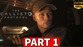 THE CALLISTO PROTOCOL Gameplay Walkthrough Part 1 [PS5] - No Commentary