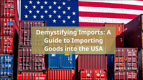 How to Import Goods into the USA