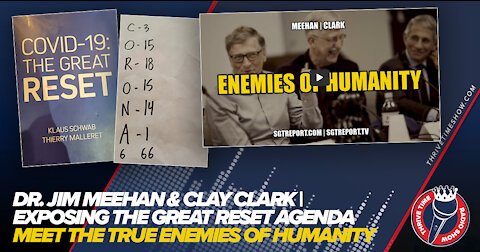 Dr. Jim Meehan & Clay Clark | Exposing The Great Reset Agenda | Meet the True Enemies of Humanity