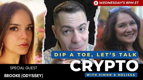 EP26 DIP A TOE, Let's Talk Crypto! | Special Guest Brooke Odyssey