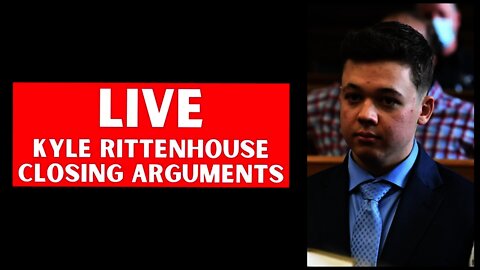 LIVE: Kyle Rittenhouse Closing Arguments (PART 2)