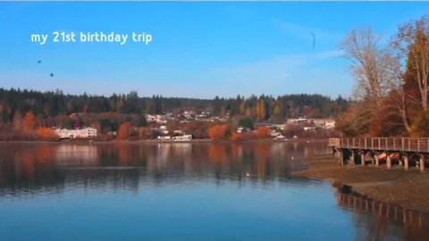 Living life - Vlog 31 | Going to Poulsbo, WA. My 21st, and "golden birthday!"