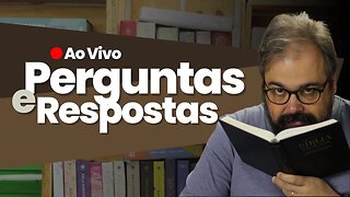 🔴 [Ao Vivo] Perguntas e Respostas