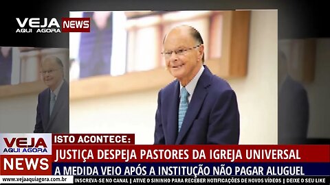 IGREJA UNIVERSAL NÃO PAGA ALUGUEL E JUSTIÇA DESPEJA PASTORES