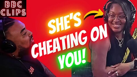 Woman Will Cheat If You Do THIS! | BBC PODCAST