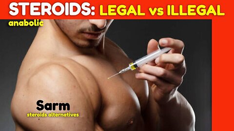 SARMs – LEGAL vs ILLEGAL STEROIDS, Benefits & Risks (mini-documentary 14)