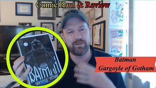 Comic Haul & Review Batman Gargoyle of Gotham + more