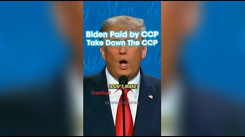 Trump: Biden Made Money Off The CCP