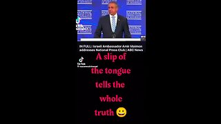 Israeli ambassador speaks the truth