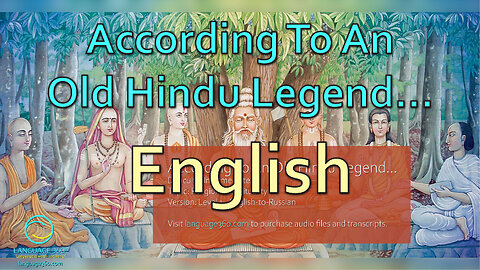 According To An Old Hindu Legend...: English
