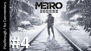 Metro: Exodus (Part 4) playthrough