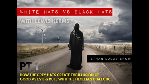 WHITE HATS vs BLACK HATS (Pt 1): WITH SPECIAL GUEST LEWIS HERMS