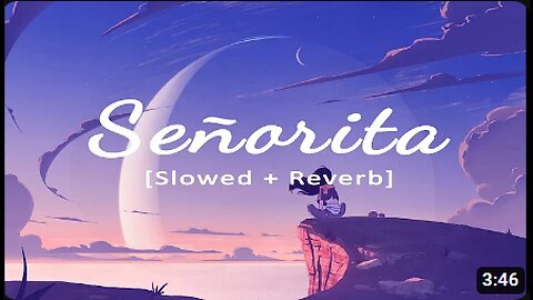 Señorita [Slowed + Reverb] - Shawn Mendes, Camila Cabello - Lyrics - Lo-Fi Audio Tunes