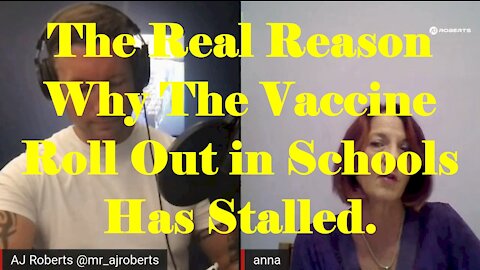 Special Feature, Is the Vaccine Rollout In Schools Failing Due To Error or Pushback.