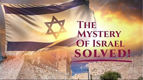 THE MYSTERY OF ISRAEL- SOLVED ... Documentary