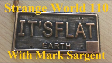 Low Riding into the Flat Earth future - SW110 - Mark Sargent ✅