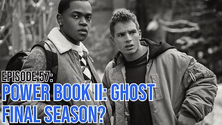 Hate It Or Love It Podcast - Episode 57: Power Book II: Ghost Final Season?