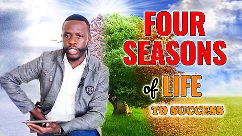 The Four Seasons of Life to Great Success