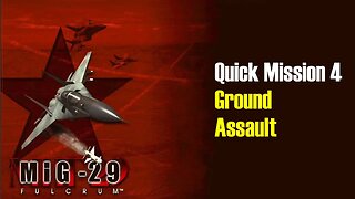 Quick Mission 4 Ground assault
