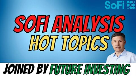 SOFI Analysis 🔥 HOT TOPICS - Upcoming Catalysts, Reverse Split 📈 Joined by @futurenvesting $SOFI